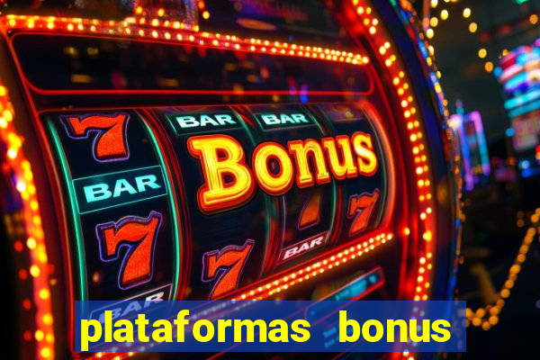 plataformas bonus no cadastro